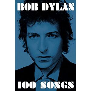 Dylan, Bob 100 Songs Dylan, Bob 100 Songs