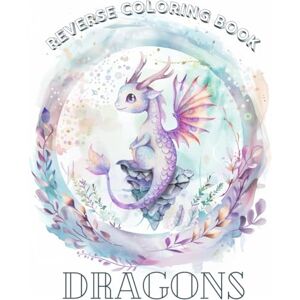 Lvst, Wander Dragons, a Reverse Coloring Book for Kids, Teens, and Adults: Ink Tracing Fantasy and Mythology for Stress Relief and Creative Doodling Fun, Perfect ... Books Set for Kids, Teens, and Adults) Lvst, Wander Dragons, a Reverse Coloring Book for Kids, Teens, and Adults: Ink Tracing Fantasy and Mythology for Stress Relief and Creative Doodling Fun, Perfect ... Books Set for Kids, Teens, and Adults)