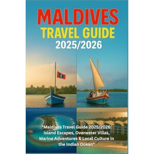 DAVIDS, RICKY B. MALDIVES TRAVEL GUIDE 2025/2026: Island Escapes, Overwater Villas, Marine Adventures & Local Culture in the Indian Ocean DAVIDS, RICKY B. MALDIVES TRAVEL GUIDE 2025/2026: Island Escapes, Overwater Villas, Marine Adventures & Local Culture in the Indian Ocean