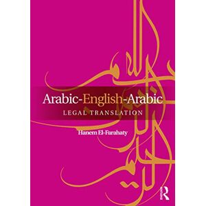El-Farahaty, Hanem Arabic-English-Arabic Legal Translation El-Farahaty, Hanem Arabic-English-Arabic Legal Translation
