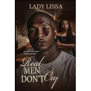 Lissa, Lady Real Men Don't Cry: Standalone Lissa, Lady Real Men Don't Cry: Standalone