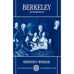 Winkler, Kenneth P. Berkeley: An Interpretation (Clarendon Paperbacks) Winkler, Kenneth P. Berkeley: An Interpretation (Clarendon Paperbacks)