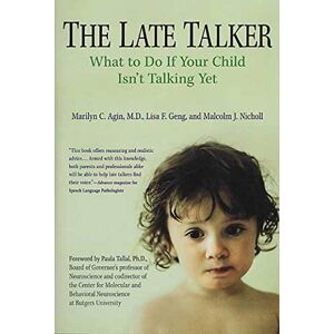 Agin, Dr Marilyn C The Late Talker: What to Do If Your Child Isn't Talking Yet Agin, Dr Marilyn C The Late Talker: What to Do If Your Child Isn't Talking Yet