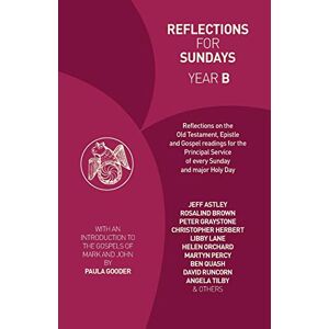 Gooder, Paula Reflections for Sundays, Year B Gooder, Paula Reflections for Sundays, Year B