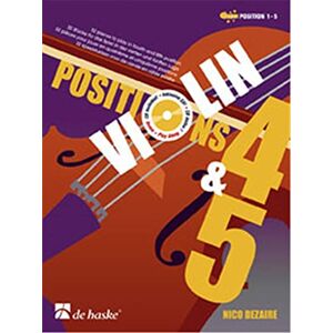 NICO DEZAIRE Violin Positions 4 & 5: 32 Pieces to Play in Fourth and Fifth Position NICO DEZAIRE Violin Positions 4 & 5: 32 Pieces to Play in Fourth and Fifth Position