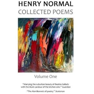 Normal, Henry Collected Poems, Volume One: 1 Normal, Henry Collected Poems, Volume One: 1