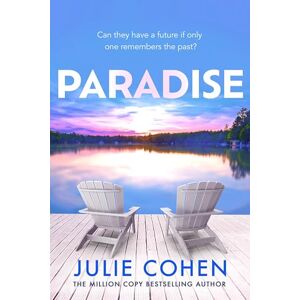 Cohen, Julie Paradise: The heartwrenching new novel about love, lies and friendship from million-copy bestselling author Julie Cohen Cohen, Julie Paradise: The heartwrenching new novel about love, lies and friendship from million-copy bestselling author Julie Cohen