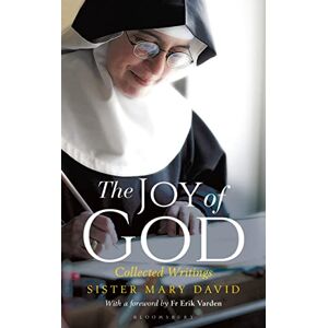 David OSB, Mary The Joy of God: Collected Writings David OSB, Mary The Joy of God: Collected Writings