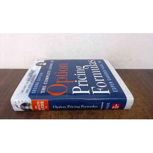 Haug, Espen Gaarder The Complete Guide to Option Pricing Formulas (PROFESSIONAL FINANCE & INVESTM) Haug, Espen Gaarder The Complete Guide to Option Pricing Formulas (PROFESSIONAL FINANCE & INVESTM)