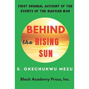 Mezu, S Okechukwu Behind the Rising Sun Mezu, S Okechukwu Behind the Rising Sun