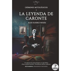 Suárez Rosàs, Alex La leyenda de Caronte: Crímenes Mitológicos I Suárez Rosàs, Alex La leyenda de Caronte: Crímenes Mitológicos I