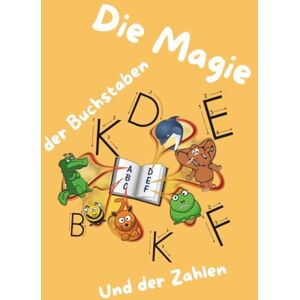 Napfkiste Die Magie der Buchstaben und Zahlen: Vorschule und Förderung, Spass und Kreativität Napfkiste Die Magie der Buchstaben und Zahlen: Vorschule und Förderung, Spass und Kreativität