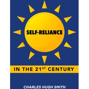 Smith, Charles Hugh Self-Reliance in the 21st Century Smith, Charles Hugh Self-Reliance in the 21st Century
