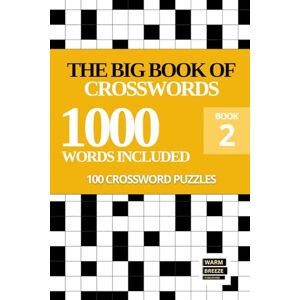 Breeze, Warm The Big Book of Crosswords for Adults: 100 Newspaper-Style General Knowledge Puzzles Large Print Puzzle for Adults and Seniors (Sunday Crosswords Collection) Breeze, Warm The Big Book of Crosswords for Adults: 100 Newspaper-Style General Knowledge Puzzles Large Print Puzzle for Adults and Seniors (Sunday Crosswords Collection)