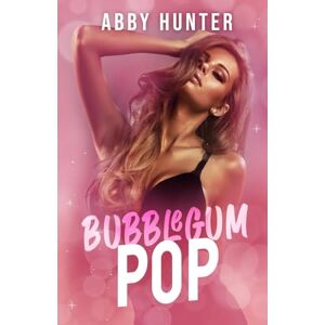 Hunter, Abby Bubblegum Pop (Knotting Hill Omegaverse Romance (Suck It Up)) Hunter, Abby Bubblegum Pop (Knotting Hill Omegaverse Romance (Suck It Up))