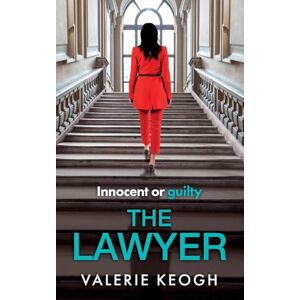 Keogh, Valerie The Lawyer: A completely addictive psychological thriller from NUMBER ONE BESTSELLER Valerie Keogh Keogh, Valerie The Lawyer: A completely addictive psychological thriller from NUMBER ONE BESTSELLER Valerie Keogh