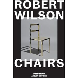 Robert Wilson: Chairs Robert Wilson: Chairs