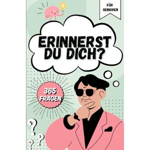 Die Buch MANAfaktur Erinnerst du dich?: 365 Fragen für Senioren mit Demenz Ein dialogbasiertes Fragebuch zum gemeinsamen Erinnern, Erzählen & Schmunzeln Die Buch MANAfaktur Erinnerst du dich?: 365 Fragen für Senioren mit Demenz Ein dialogbasiertes Fragebuch zum gemeinsamen Erinnern, Erzählen & Schmunzeln