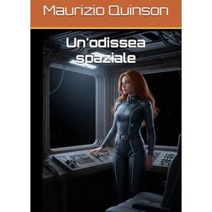 Quinson, Maurizio Un'odissea spaziale Quinson, Maurizio Un'odissea spaziale