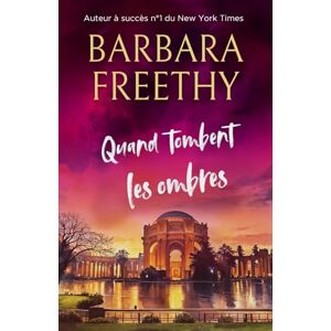 Freethy, Barbara Quand tombent les ombres (La série Les Callaway) Freethy, Barbara Quand tombent les ombres (La série Les Callaway)