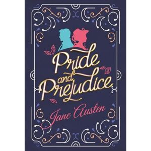 Austen, Jane Pride and Prejudice: Deluxe Edition with Original Illustrations: A Timeless Classic Romance Austen, Jane Pride and Prejudice: Deluxe Edition with Original Illustrations: A Timeless Classic Romance
