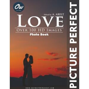 World, Our Love: Picture Perfect Photo Book World, Our Love: Picture Perfect Photo Book