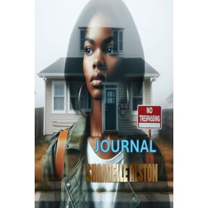 Alston, Shamielle No Trespassing Journal Alston, Shamielle No Trespassing Journal