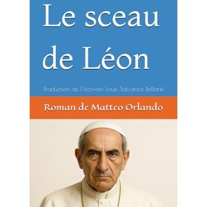 Orlando, Matteo Le sceau de Léon Orlando, Matteo Le sceau de Léon