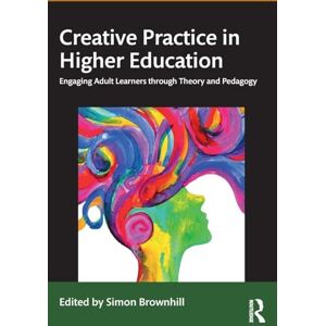 Creative Labs Practice in Higher Education: Engaging Adult Learners through Theory and Pedagogy Creative Labs Practice in Higher Education: Engaging Adult Learners through Theory and Pedagogy