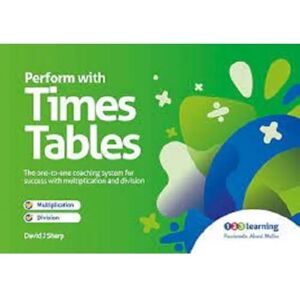 Sharp Perform with Times Tables: The One-to-one Coaching System for Success with Multiplication and Division Sharp Perform with Times Tables: The One-to-one Coaching System for Success with Multiplication and Division