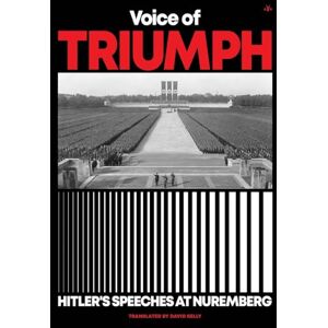 Hitler, Adolf Voice of Triumph: Hitler's Speeches at Nuremberg Hitler, Adolf Voice of Triumph: Hitler's Speeches at Nuremberg