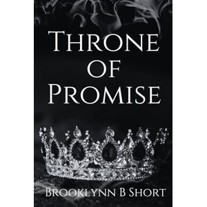 Short, Brooklynn B Throne of Promise: 2 (Ring of Promise) Short, Brooklynn B Throne of Promise: 2 (Ring of Promise)