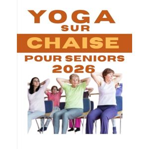 EIFFEL, JANA Yoga sur chaise pour seniors 2026: Ce défi de 28 jours améliorera considérablement votre équilibre, votre force, votre souplesse, votre agilité et ... de poids en seulement 15 minutes par jour. EIFFEL, JANA Yoga sur chaise pour seniors 2026: Ce défi de 28 jours améliorera considérablement votre équilibre, votre force, votre souplesse, votre agilité et ... de poids en seulement 15 minutes par jour.