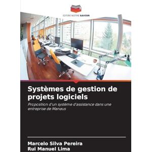 Silva Systèmes de gestion de projets logiciels: Proposition d'un système d'assistance dans une entreprise de Manaus Silva Systèmes de gestion de projets logiciels: Proposition d'un système d'assistance dans une entreprise de Manaus