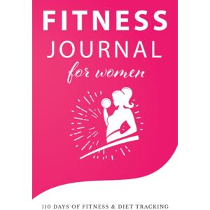 Publishing Co., Fitness & Health Fitness Journal for Women: Workout & Nutrition Planner to Track Weight Loss, Muscle Gain, Gym, Bodybuilding Progress 128 Entry Pages 6" x 9 Publishing Co., Fitness & Health Fitness Journal for Women: Workout & Nutrition Planner to Track Weight Loss, Muscle Gain, Gym, Bodybuilding Progress 128 Entry Pages 6" x 9