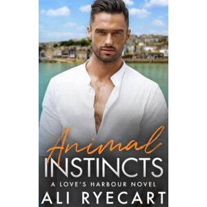 Ryecart, Ali Animal Instincts: A grumpy/sunshine, small town sweet with heat MM romance (Love's Harbour) Ryecart, Ali Animal Instincts: A grumpy/sunshine, small town sweet with heat MM romance (Love's Harbour)