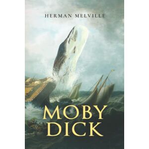 Melville, Herman Moby Dick; Or, The Whale Illustrated Melville, Herman Moby Dick; Or, The Whale Illustrated
