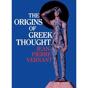 Vernant, Jean-Pierre The Origins of Greek Thought Vernant, Jean-Pierre The Origins of Greek Thought