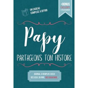 KALYRA, Éditions Papy, Partageons Ton Histoire: Journal à Remplir à Deux Papy Raconte ses Souvenirs d’Enfance, l’Enfant Partage les Siens Jeux et Activités Complices Cadeau Grand Père, Papi ou Papa Original KALYRA, Éditions Papy, Partageons Ton Histoire: Journal à Remplir à Deux Papy Raconte ses Souvenirs d’Enfance, l’Enfant Partage les Siens Jeux et Activités Complices Cadeau Grand Père, Papi ou Papa Original