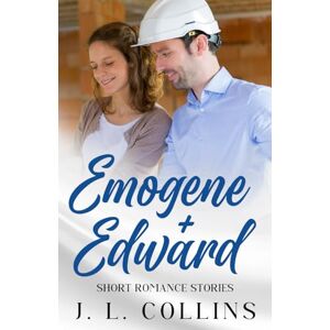 Collins, Jerry L Short Romance Stories: Emogene + Edward Collins, Jerry L Short Romance Stories: Emogene + Edward