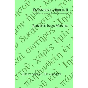 ISLAS MONTES, ROBERTO ENTENDER LA BIBLIA II: -Manual del maestro de escuela dominical- ISLAS MONTES, ROBERTO ENTENDER LA BIBLIA II: -Manual del maestro de escuela dominical-