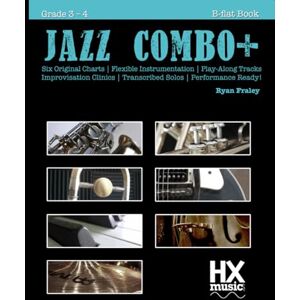 Fraley, Ryan Jazz Combo Plus, B-flat Book 1: Flexible Combo Charts Solo Transcriptions Play-Along Tracks: Volume 1 Fraley, Ryan Jazz Combo Plus, B-flat Book 1: Flexible Combo Charts Solo Transcriptions Play-Along Tracks: Volume 1