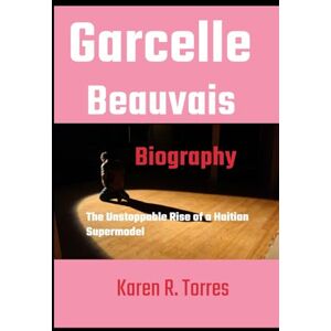 R. Torres, Karen Garcelle Beauvais Biography: The Unstoppable Rise of a Haitian Supermodel R. Torres, Karen Garcelle Beauvais Biography: The Unstoppable Rise of a Haitian Supermodel