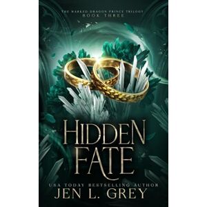 Grey, Jen L. Hidden Fate (The Marked Dragon Prince Trilogy) Grey, Jen L. Hidden Fate (The Marked Dragon Prince Trilogy)