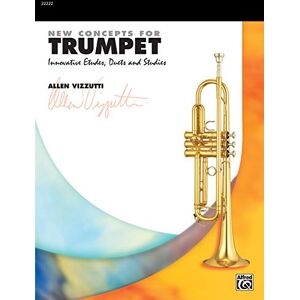 Vizzutti, Allen New Concepts for Trumpet: Innovative Etudes, Duets and Studies Vizzutti, Allen New Concepts for Trumpet: Innovative Etudes, Duets and Studies