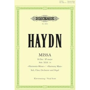 Joseph Haydn Haydn: Mass in B flat 'Harmony Mass' Hob.XXII/14 (Vocal Score) (EP8904) (Edition Peters) Joseph Haydn Haydn: Mass in B flat 'Harmony Mass' Hob.XXII/14 (Vocal Score) (EP8904) (Edition Peters)