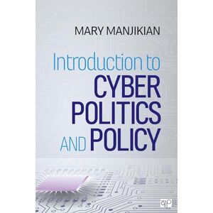 Manjikian, Mary Introduction to Cyber Politics and Policy Manjikian, Mary Introduction to Cyber Politics and Policy