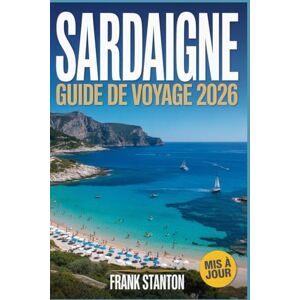 Stanton Sardaigne Guide de voyage 2026: Le compagnon essentiel pour découvrir la magie de l'île avec des itinéraires organisés, une carte, des joyaux cachés et des guides de restauration locaux. Stanton Sardaigne Guide de voyage 2026: Le compagnon essentiel pour découvrir la magie de l'île avec des itinéraires organisés, une carte, des joyaux cachés et des guides de restauration locaux.
