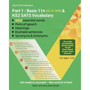 Books, Hewwit Part 1: Basic 11+ (GL & CEM) & KS2 SATS Vocabulary (11 + (GL & CEM) & KS2 SATS Basic & Advanced Vocabulary) Books, Hewwit Part 1: Basic 11+ (GL & CEM) & KS2 SATS Vocabulary (11 + (GL & CEM) & KS2 SATS Basic & Advanced Vocabulary)