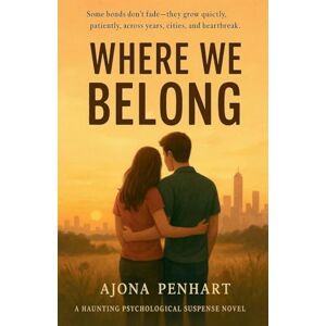 Penhart, Ajona Where We Belong Penhart, Ajona Where We Belong